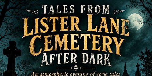 Old Halifax - Lister Lane Cemetery Stories after dark!