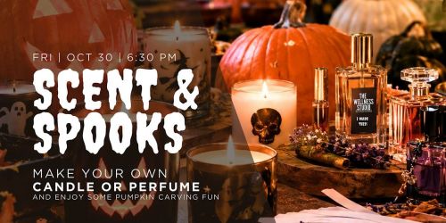 SCENT AND SPOOK: Make your own Spooky Candle or Signature Perfume