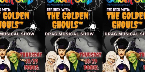 The Golden Gays Present The Golden Ghouls