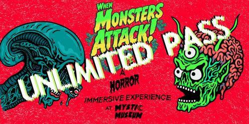 WHEN MONSTERS ATTACK - UNLIMITED PASS