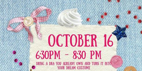 BYOB: Bring Your Own Bra \u2014 Halloween Costume Customization Workshop