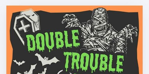 DOUBLE TROUBLE: HALLOWEEN NIGHT DANCE PARTY