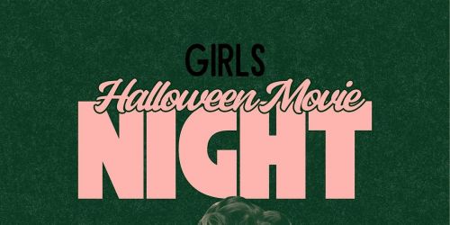OFFHOURS 001 - GIRLS ALLOWED, Halloween Movie Night