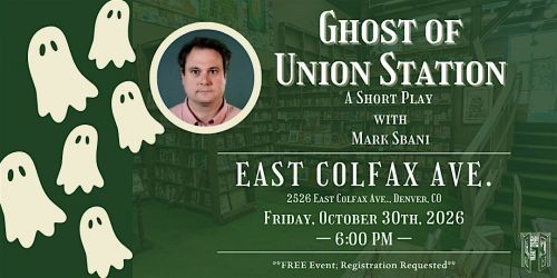 Ghost of Union Station with Mark Sbani Live at Tattered Cover Colfax