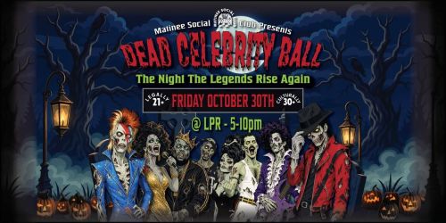 Matinee Social Club: The Dead Celebrity Ball