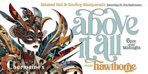 Above It All Halloween : Masked Ball & Rooftop Masquerade