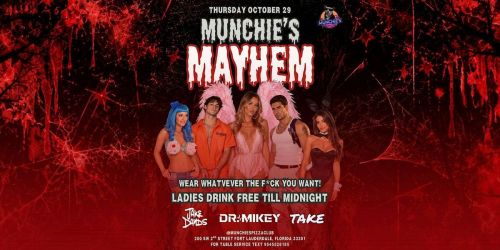 10\/29 MUNCHIE'S MAYHEM - HALLOWEEN 2026 @ MUNCHIE'S FORT LAUDERDALE