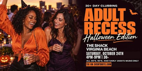 ADULT RECESS: HALLOWEEN EDITION - VA Beach\u2019s Ultimate 30+ Day Party