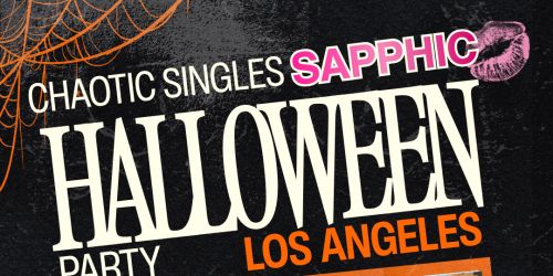 Chaotic Singles SAPPHIC HALLOWEEN Party (Los Angeles)