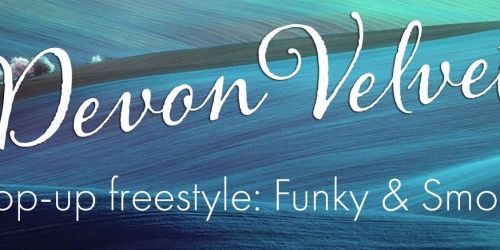 Devon Velvet POP UP Freestyle: Funky & Smooth