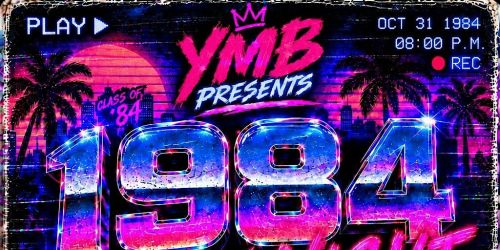 YMB PRESENTS "1984" PROM NIGHT