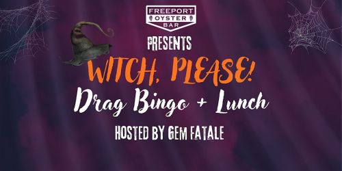 Witch, Please! Its Drag Bingo and Lunch