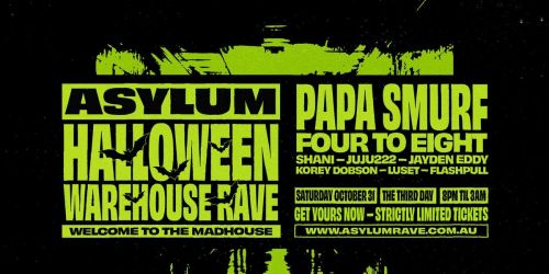 ASYLUM\u00a0Halloween Warehouse Rave \/\/ Papa Smurf, Four To Eight, Shani + more