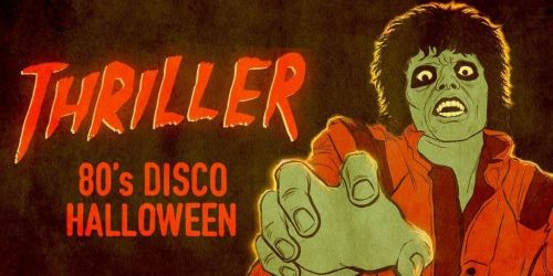 Thriller: 80s Disco Halloween Night
