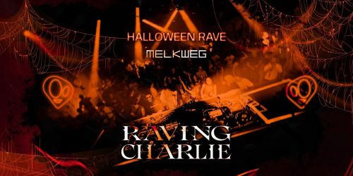 RAVING CHARLIE: Halloween Rave \/ Melkweg Amsterdam