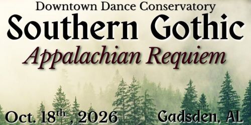 DDC Presents Southern Gothic: Appalachian Requiem
