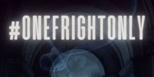 #OneFrightOnly Presents