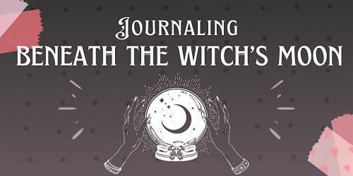 Journaling Beneath the Witch's Moon