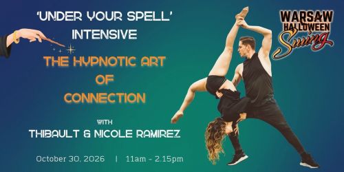 'Under your Spell' Intensive with Thibault & Nicole Ramirez
