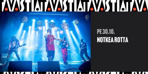 Notkea Rotta \/ Tavastia