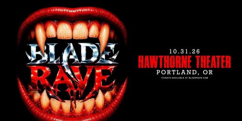 Blade Rave - Hawthorne Theatre - Portland, OR