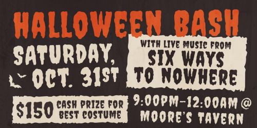 Moore's Tavern Halloween Bash with Six Ways to Nowhere