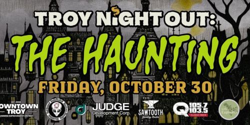 TROY NIGHT OUT: THE HAUNTING