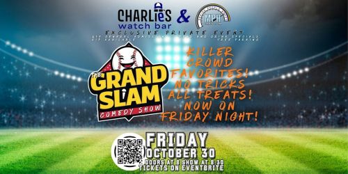 THE GRAND SLAM Comedy Show at Charlie's Watch Bar 10.30.2026