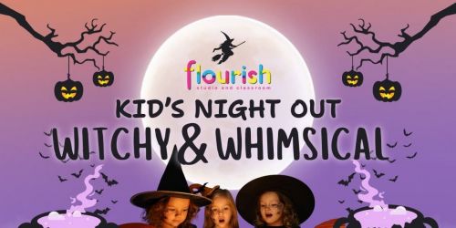 Kid's Night Out: Witchy and Whimsical 