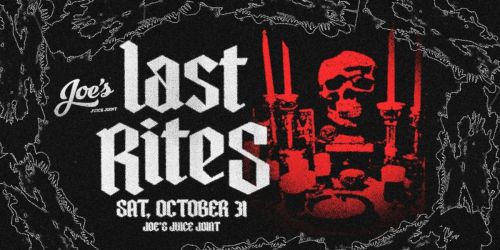 LAST RITES... Halloween at Joe\u2019s \ud83d\udc80 