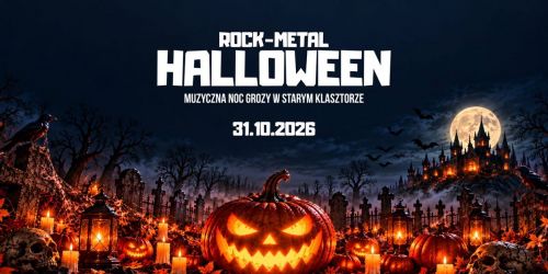 Rock \u2013 Metalowe HALLOWEEN \u2013 Muzyczna Noc Grozy w Starym Klasztorze!
