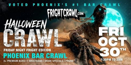 The Fright Crawl | Phoenix Halloween Bar Crawl 2026 | Fri, Oct 30