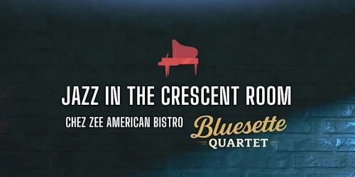 Jazz in The Crescent Room with John Burnett\u2019s Bluesette Quartet