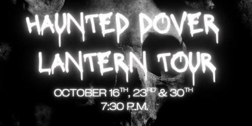 Haunted Dover Lantern Tour