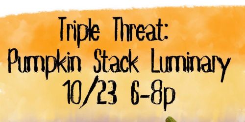 Triple Threat: Pumpkin Stack Luminary