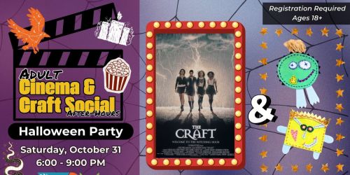 Cinema & Craft Social (After-Hours) - Adult Halloween Party!
