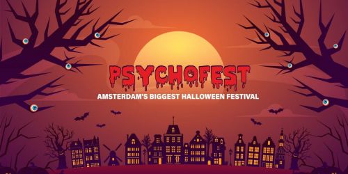 Psychofest || Amsterdam's Biggest Halloween Festival