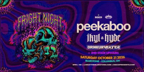 Fright Night Halloween 2026 PEEKABOO . JKYL & HYDE . DRINK UR WATER - Saturday Oct 31st