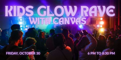 Kids Glow Rave Dance Party with CANVA$!