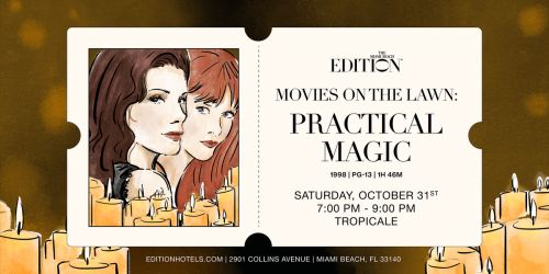 Tropicale Presents: Movies on the Lawn "Practical Magic"