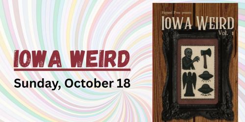 Iowa Files: Iowa Weird