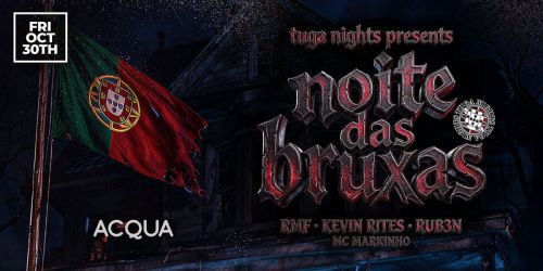 NOITE DAS BRUXAS PRESENTED BY TUGA NIGHTS