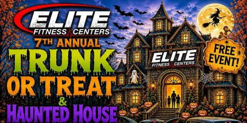 Elite Fitness Centers 7th Annual Trunk or Treat & Haunted House