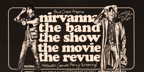 NIRVANNA THE BAND THE SHOW THE MOVIE - Presented On 35mm - Halloween Costume Party Screening! 