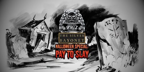 The Silver Bayonet - Halloween Special: Pay to Slay