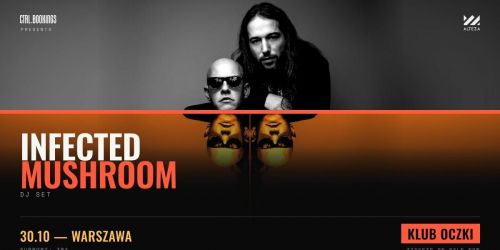CTRL. pres. Halloween Trip w. INFECTED MUSHROOM @ Oczki | 30.10