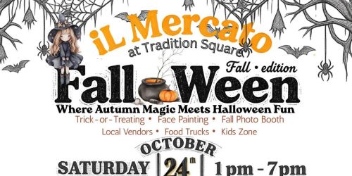  iL Mercato \ud83c\udf83\ud83d\udc7b Fall-O-Ween at Tradition Square!