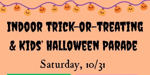 \ud83c\udf83 Trick-or-Treating & Costume Parade \ud83d\udc7b 