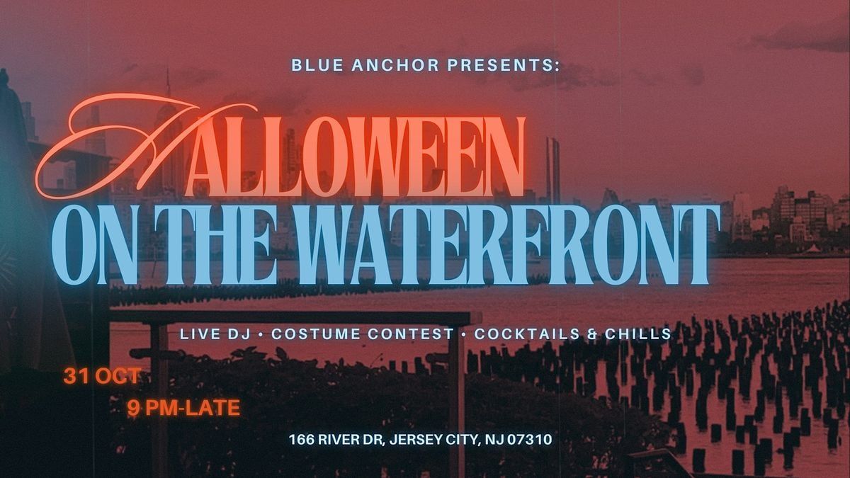 Blue Anchor Presents: Halloween on the Waterfront in Jersey City | Hunt ...