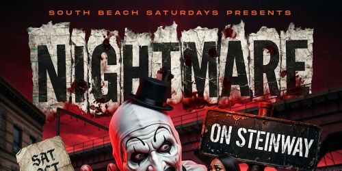 OCT 31ST NIGHTMARE ON STEINWAY INSIDE SOUTH BEACH ASTORIA